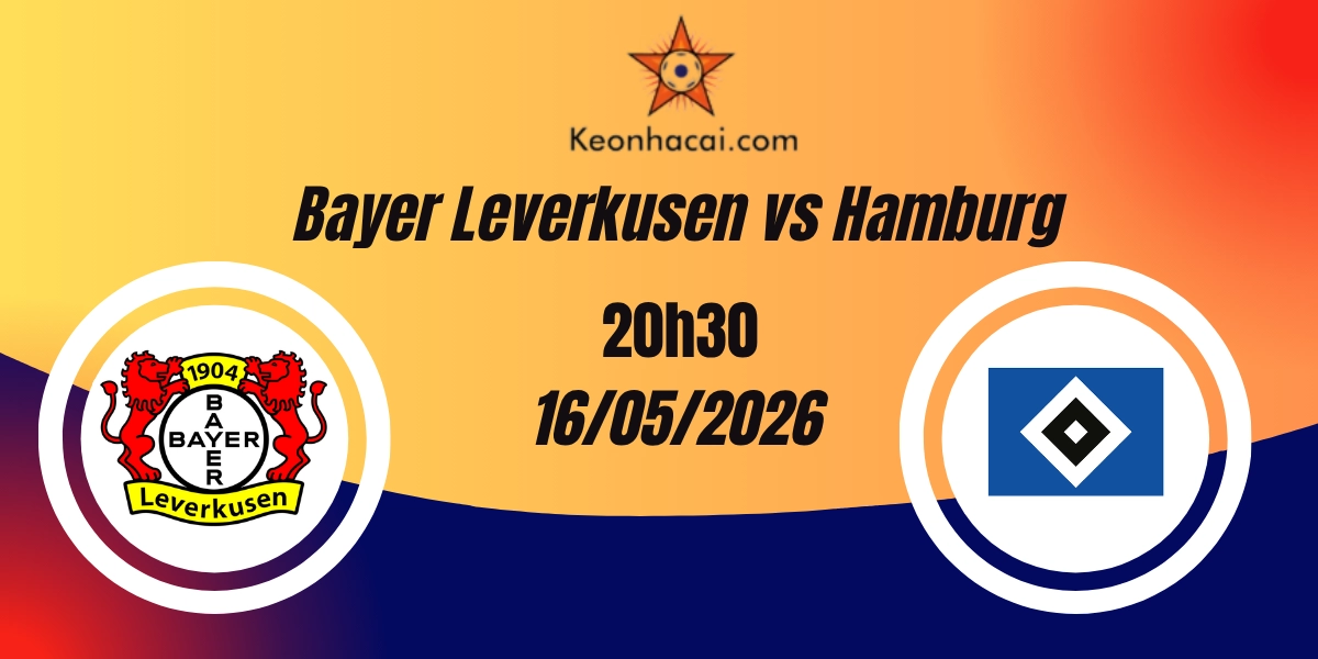 Nhận Định Bayer Leverkusen vs Hamburg VĐQG Đức 16/05/2026