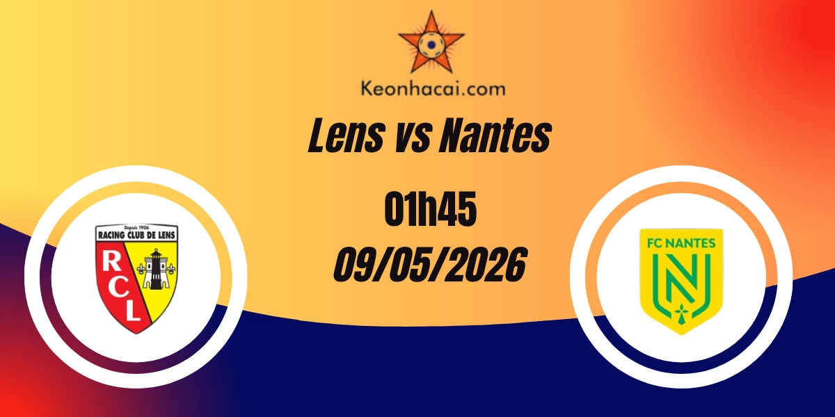 Nhận Định Lens vs Nantes Ligue 1 09/05/2026