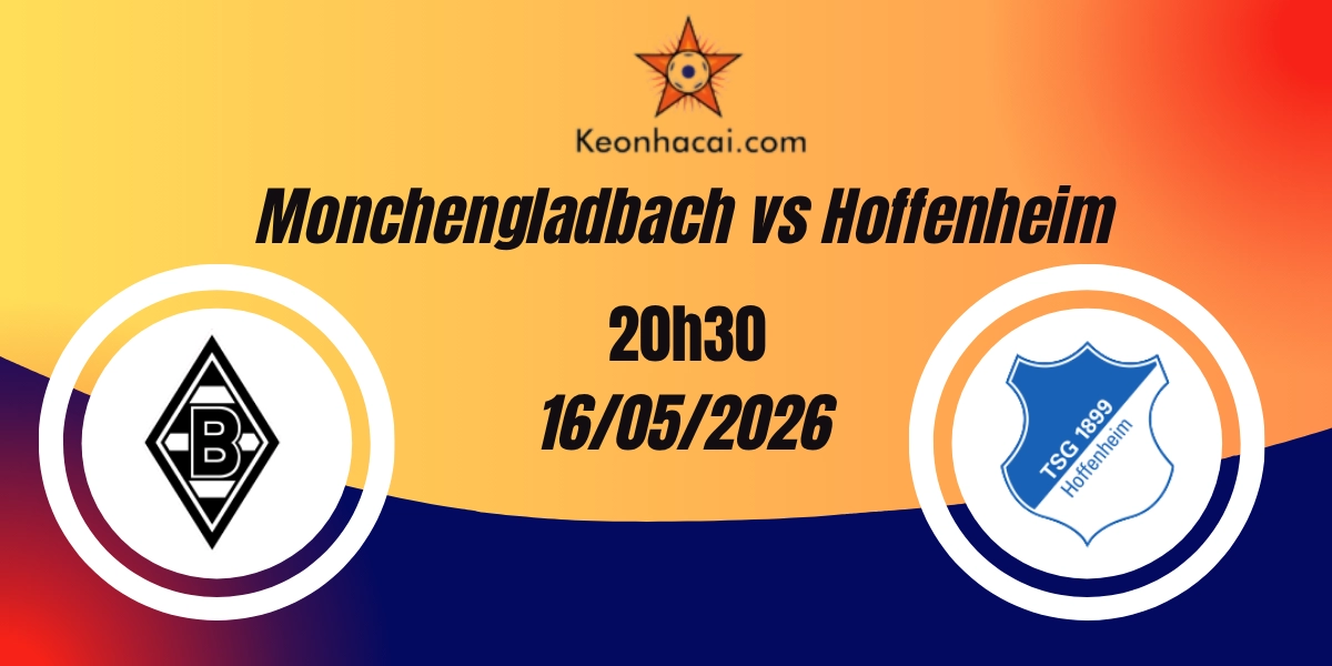 Nhận Định Monchengladbach vs Hoffenheim Bundesliga 16/05/2026